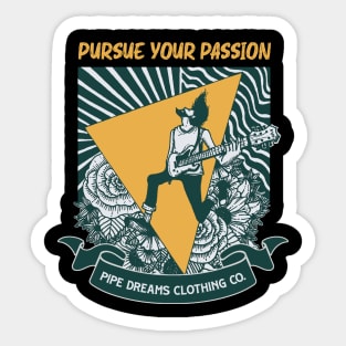 Pursue your passion Sticker